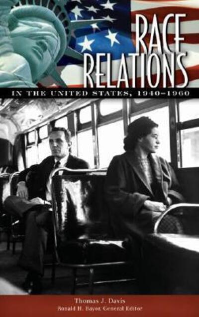 Cover for Thomas J. Davis · Race Relations in the United States, 1940-1960 - Race Relations in the United States (Inbunden Bok) (2008)