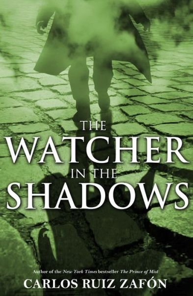 The Watcher in the Shadows - Carlos Ruiz Zafon - Livros - Little, Brown Books for Young Readers - 9780316044769 - 18 de junho de 2013