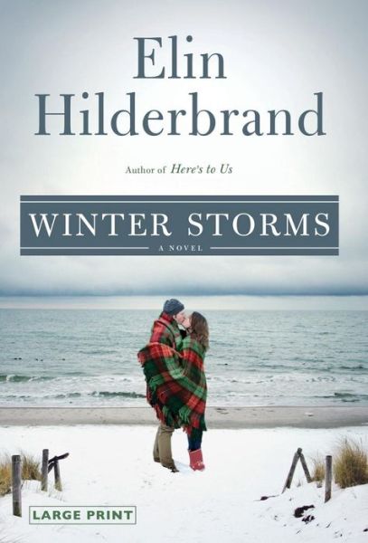 Cover for Elin Hilderbrand · Winter Storms - Winter Street (Innbunden bok) [Large type / large print edition] (2016)