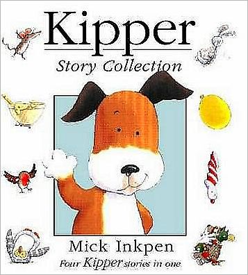 Kipper Story Collection - Kipper - Mick Inkpen - Kirjat - Hachette Children's Group - 9780340746769 - torstai 21. syyskuuta 2000