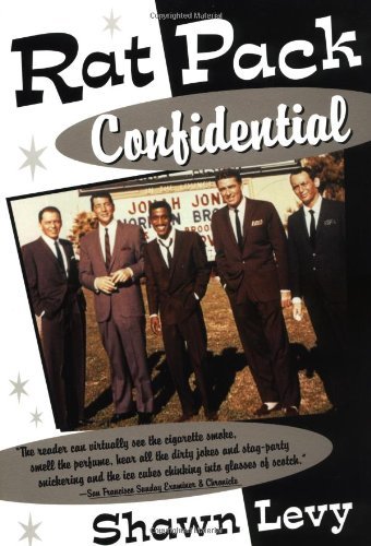 Cover for Shawn Levy · Rat Pack Confidential: Frank, Dean, Sammy, Peter, Joey and the Last Great Show Biz Party (Paperback Bog) (1999)