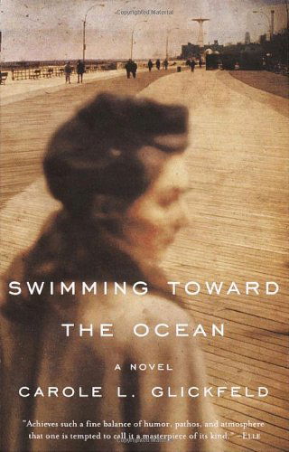 Cover for Carole L. Glickfeld · Swimming Toward the Ocean: a Novel (Paperback Book) [Reprint edition] (2002)