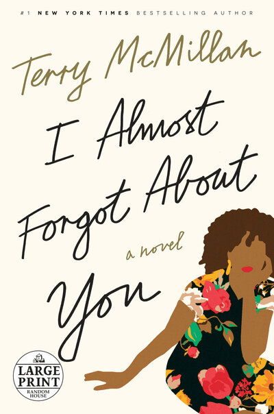 Cover for Terry McMillan · I Almost Forgot About You: A Novel (Paperback Book) [Large type / large print edition] (2016)