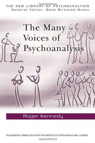 Cover for Roger Kennedy · The Many Voices of Psychoanalysis - The New Library of Psychoanalysis (Hardcover Book) (2007)