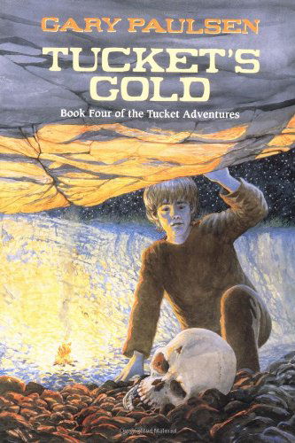 Cover for Gary Paulsen · Tucket's Gold (The Francis Tucket Books) (Paperback Book) (2001)