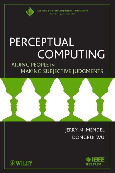 Cover for Jerry Mendel · Perceptual Computing: Aiding People in Making Subjective Judgments - IEEE Press Series on Computational Intelligence (Paperback Book) (2010)