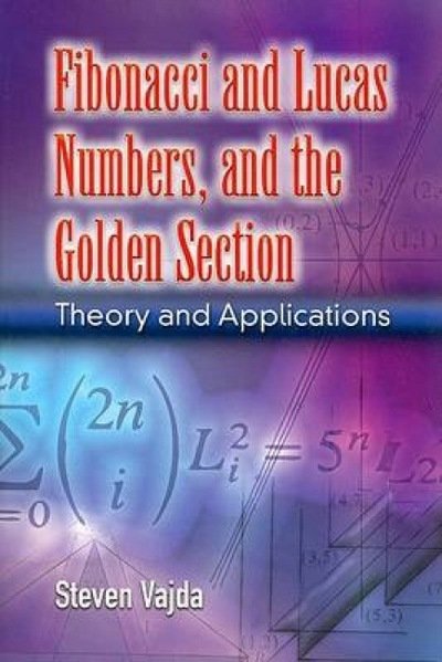 Steven Vajda · Fibonacci and Lucas Numbers, and the Golden Section: Theory and Applications - Dover Books on Mathematics (Pocketbok) (2007)