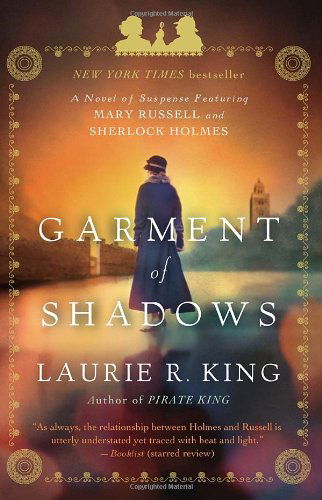 Cover for Laurie R. King · Garment of Shadows: a Novel of Suspense Featuring Mary Russell and Sherlock Holmes (Pocketbok) [Reprint edition] (2013)