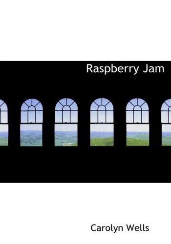 Cover for Carolyn Wells · Raspberry Jam (Hardcover Book) [Large Print, Large Type edition] (2008)