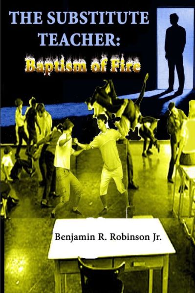 Cover for Benjamin Robinson · Substitute Teacher (Book) (2009)
