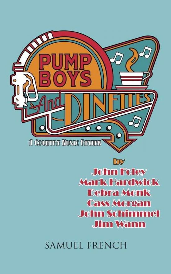 Cover for John Foley · Pump Boys and Dinettes (Paperback Book) (2016)