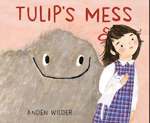 Cover for Anden Wilder · Tulip's Mess (Hardcover Book) (2025)