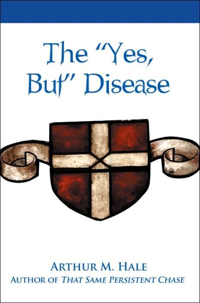 Cover for Arthur M Hale · The Yes, but Disease (Paperback Book) (2005)