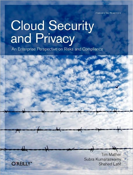 Cloud Security and Privacy - Theory in Practice - Tim Mather - Books - O'Reilly Media - 9780596802769 - November 3, 2009