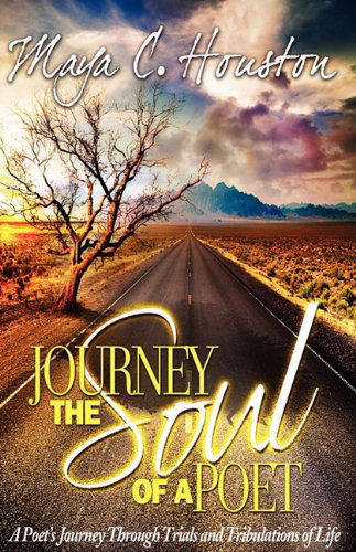 Maya C. Houston · Journey the Soul of a Poet (Pocketbok) (2010)