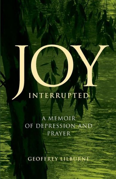 Cover for Geoffrey Lilburne · Joy Interrupted (Pocketbok) (2018)