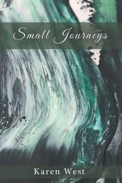 Cover for Karen J West · Small Journeys (Paperback Book) (2019)