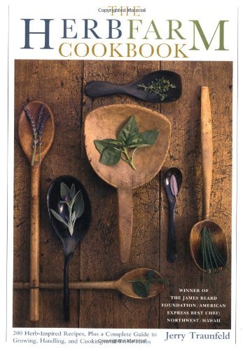The Herbfarm Cookbook - Jerry Traunfeld - Kirjat - Simon & Schuster Australia - 9780684839769 - perjantai 7. heinäkuuta 2000