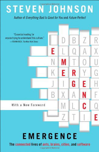 Emergence: The Connected Lives of Ants, Brains, Cities, and Software - Steven Johnson - Books - Scribner - 9780684868769 - September 10, 2002