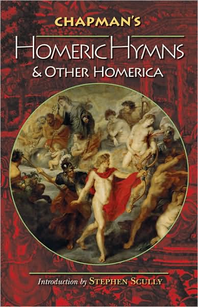 Cover for Homer · Chapman's Homeric Hymns and Other Homerica - Bollingen Series (Paperback Book) [Revised edition] (2008)