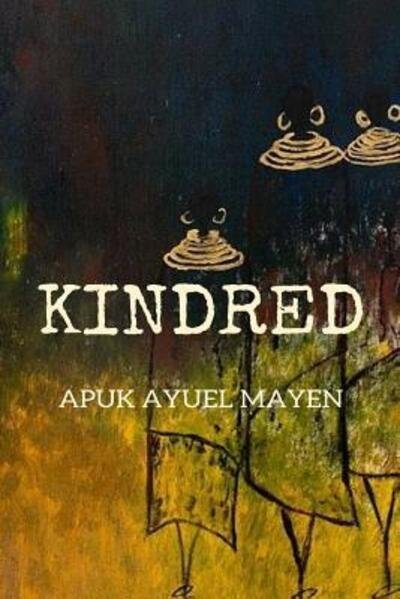 Cover for Apuk Ayuel Mayen · Kindred (Paperback Book) (2018)