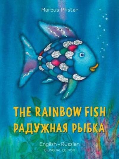 The Rainbow Fish / Bi:libri - Eng / Russian PB - Rainbow Fish - Marcus Pfister - Bøker - North-South Books - 9780735843769 - 16. juli 2019