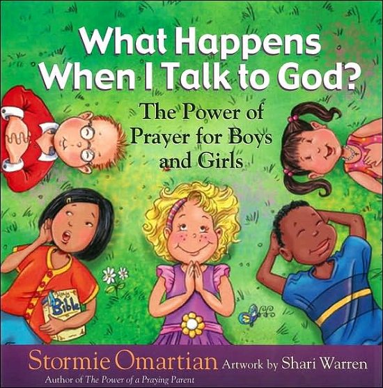 Cover for Stormie Omartian · What Happens when I Talk to God?: the Power of Prayer for Boys and Girls - the Power of a Praying Kid (Gebundenes Buch) (2007)