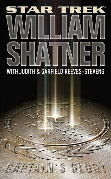 Captain's Glory - Star Trek - William Shatner - Books - Simon & Schuster - 9780743453769 - November 5, 2007