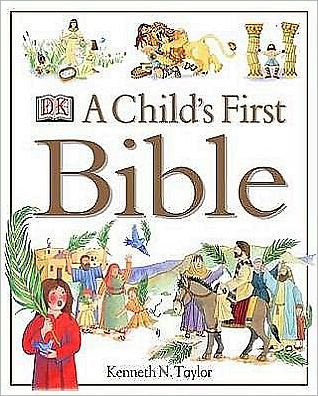 Cover for Kenneth N. Taylor · A Child's First Bible - First Bible Stories (Hardcover Book) (2000)