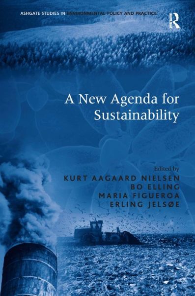 Cover for Bo Elling · A New Agenda for Sustainability - Routledge Studies in Environmental Policy and Practice (Hardcover Book) [New edition] (2010)