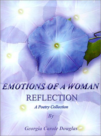 Georgia Carole Douglas · Emotions of a Woman Reflection: a Poetry Collection (Paperback Book) (2001)