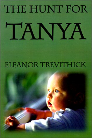 Cover for Eleanor Trevithick · The Hunt for Tanya (Pocketbok) (2001)