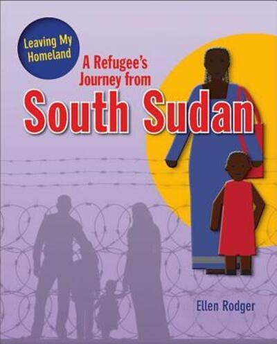 Cover for Rodger Ellen · A Refugee's Journey from South Sudan (Hardcover Book) (2017)