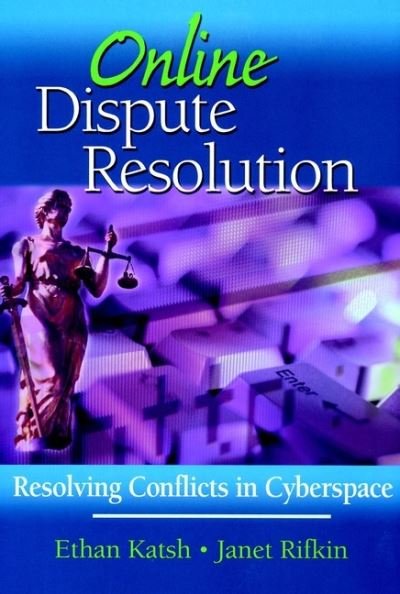 Katsh, Ethan (University of Massachusetts, Amherst, MA) · Online Dispute Resolution: Resolving Conflicts in Cyberspace (Hardcover Book) (2001)