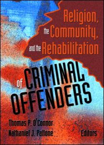 Cover for Thomas P O'Connor · Religion, the Community, and the Rehabilitation of Criminal Offenders (Hardcover Book) (2003)