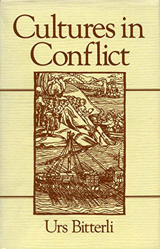 Cover for Urs Bitterli · Cultures in Conflict: Encounters Between European and Non-european Cultures, 1492-1800 (Paperback Book) (1993)