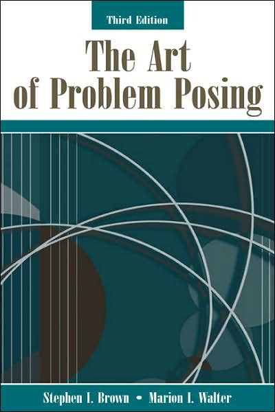 Cover for Stephen I. Brown · The Art of Problem Posing (Hardcover Book) (2004)