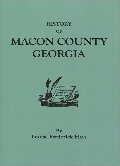 Cover for Louise Frederick Hays · History of Macon County, Georgia (Paperback Book) (2011)