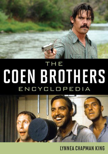 Cover for Lynnea Chapman King · The Coen Brothers Encyclopedia (Hardcover Book) (2014)