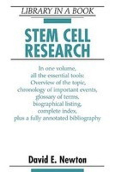 Stem Cell Research - Library in a Book - David E. Newton - Książki - Facts On File Inc - 9780816065769 - 1 listopada 2006