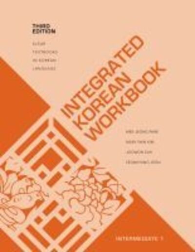 Cover for Mee-Jeong Park · Integrated Korean Workbook: Intermediate 1 - KLEAR Textbooks in Korean Language (Paperback Book) [3 Revised edition] (2020)