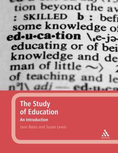 Cover for Bates, Jane (Manchester Metropolitan University, UK) · The Study of Education: An Introduction (Taschenbuch) (2009)