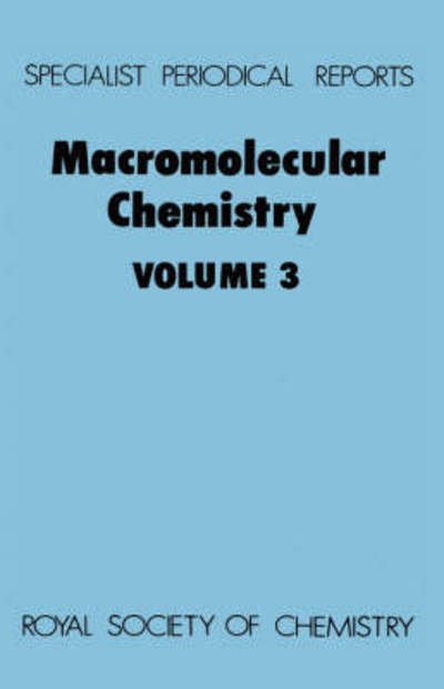 Cover for Royal Society of Chemistry · Macromolecular Chemistry: Volume 3 - Specialist Periodical Reports (Gebundenes Buch) (1984)