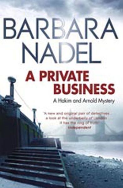 Cover for Barbara Nadel · A Private Business: A Hakim and Arnold Mystery (Pocketbok) (2013)