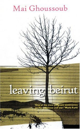 Cover for Mai Ghoussoub · Leaving Beirut: Women and the Wars within (Pocketbok) [2nd Revised edition] (2007)