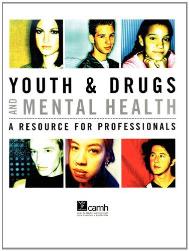 Cover for Elsbeth Tupker · Youth &amp; Drugs and Mental Health: a Resource for Professionals (Paperback Book) (2004)