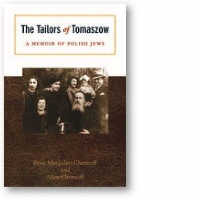 Cover for Rena Margulies Chernoff · The Tailors of Tomaszow: A Memoir of Polish Jews - Modern Jewish History (Hardcover Book) (2014)