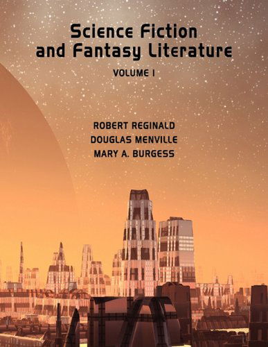 Science Fiction and Fantasy Literature Vol 1 - R. Reginald - Books - Borgo Press - 9780941028769 - September 12, 2010