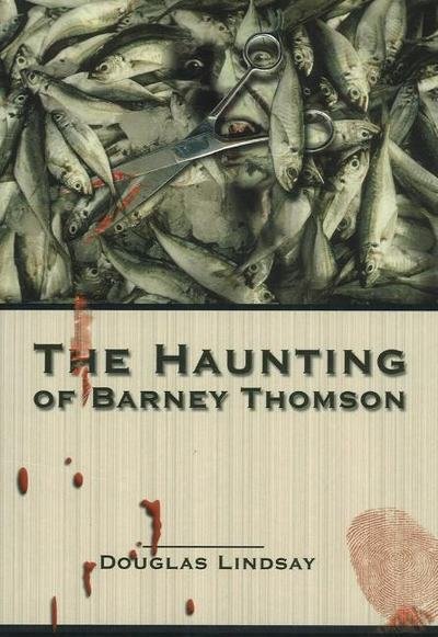 Cover for Douglas Lindsay · Haunting of Barney Thomson (Paperback Book) (2007)