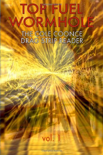 Cover for Cole Coonce · Top Fuel Wormhole (Paperback Book) [First edition] (2010)